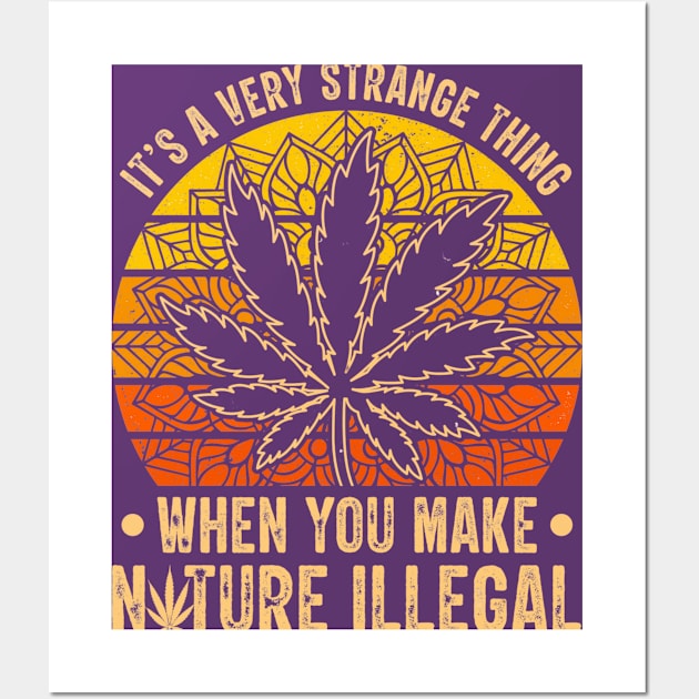 it's a very strange thing when you make nature illegal Wall Art by DavidBriotArt